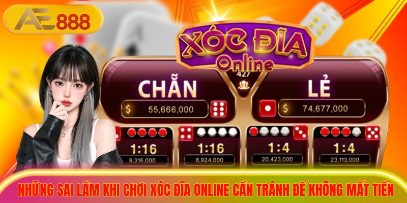 Những sai lầm khi chơi xóc đĩa online cần tránh để không mất tiền oan
